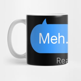 Meh Mug